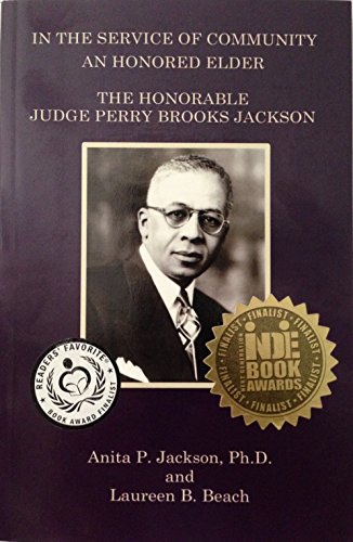 Stock image for In the service of community an Honored Elder: The Honorable Judge Perry Brooks Jackson for sale by ThriftBooks-Dallas