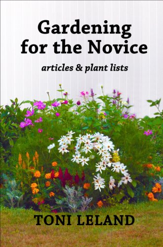 Beispielbild fr Gardening for the Novice: articles and plant lists zum Verkauf von ThriftBooks-Dallas