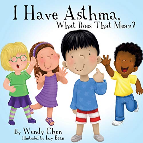 9780996237604: I Have Asthma, What Does That Mean?