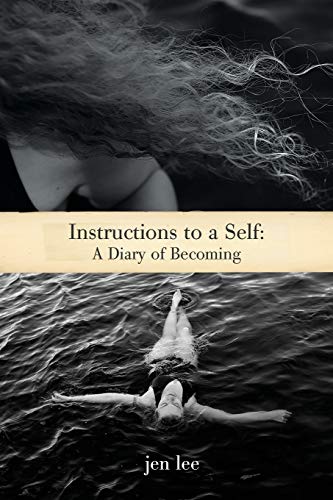 Stock image for Instructions to a Self : A Diary of Becoming for sale by Better World Books