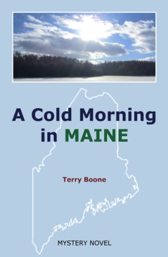 Stock image for A Cold Morning in MAINE (New England Mysteries) (Volume 1) for sale by SecondSale