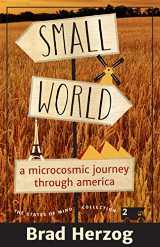 Stock image for Small World: A Microcosmic Journey through America (The States of Mind Collection) for sale by Save With Sam