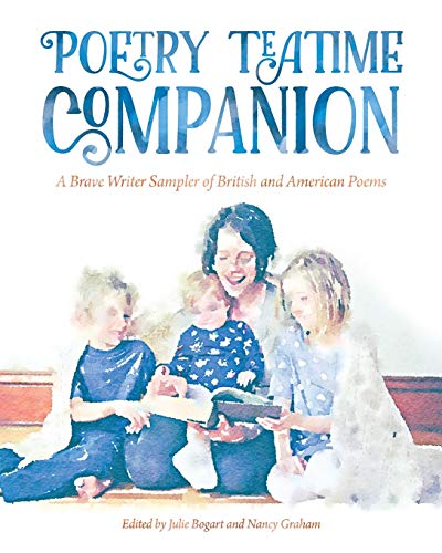 Imagen de archivo de Poetry Teatime Companion: A Brave Writer Sampler of British and American Poems a la venta por 2nd Life Books