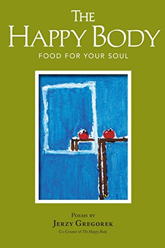 Stock image for The Happy Body: Food For Your Soul for sale by ThriftBooks-Dallas