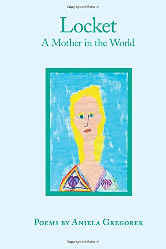 Beispielbild fr Locket: A Mother in the World zum Verkauf von -OnTimeBooks-