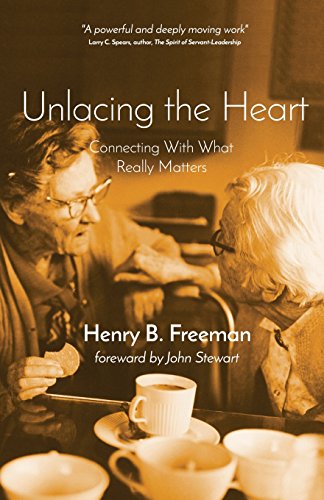 Stock image for Unlacing the Heart: Connecting with what really matters for sale by ZBK Books