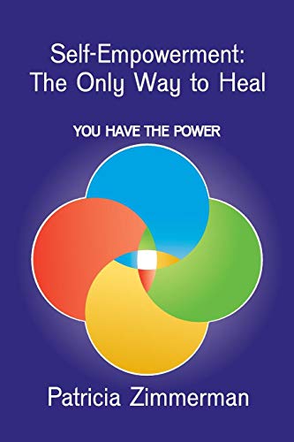 SELF-EMPOWERMENT: The Only Way To Heal