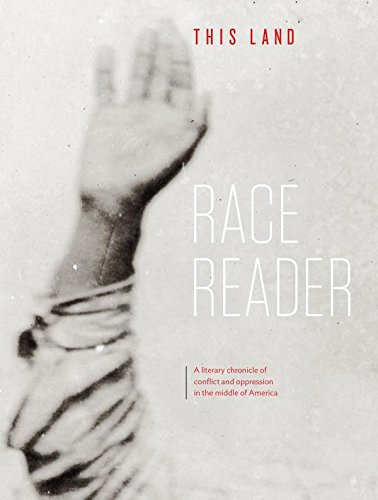 Imagen de archivo de The Race Reader? A Literary Chronicle of Conflict and Oppression in the Middle of America a la venta por Gulf Coast Books