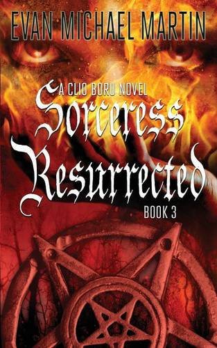 Imagen de archivo de Sorceress Resurrected: A Clio Boru Novel (Clio Boru Series) a la venta por HPB Inc.