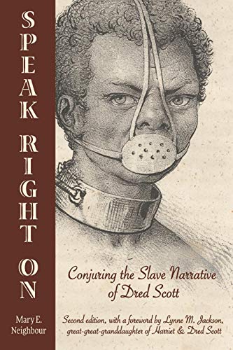 9780996254106: Speak Right On: Conjuring the Slave Narrative of Dred Scott