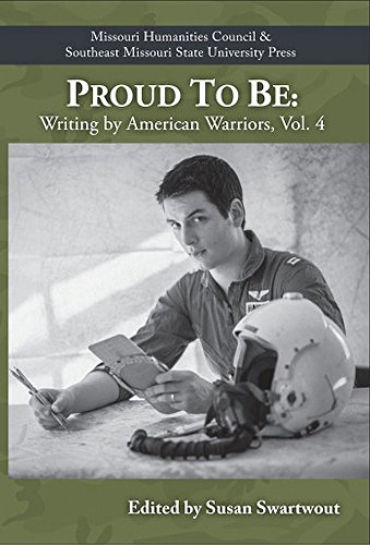Beispielbild fr Proud to Be: Writing by American Warriors, Volume 4 (4) zum Verkauf von SecondSale