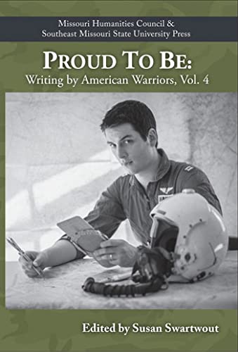Stock image for Proud to Be: Writing by American Warriors, Volume 4 (4) for sale by cornacres