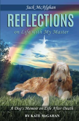 Stock image for Jack McAfghan: Reflections on Life with my Master (Jack McAfghan Pet Loss Trilogy) for sale by BooksRun