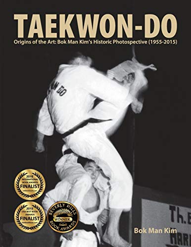 9780996264006: Taekwon-Do: Origins of the Art: Bok Man Kim's Historic Photospective (1955-2015)