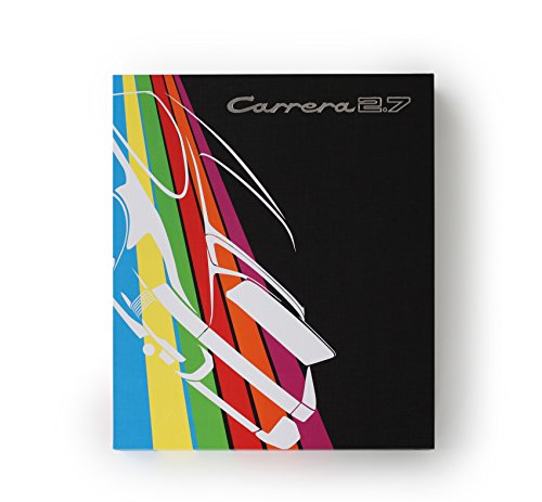 9780996268202: Carrera 2.7 (Publisher's Edition): The Soul of Porsche's Legendary Carrera 2.7 RS Lives on Within the Carrera 2.7 MFI - Snodgrass, Ryan