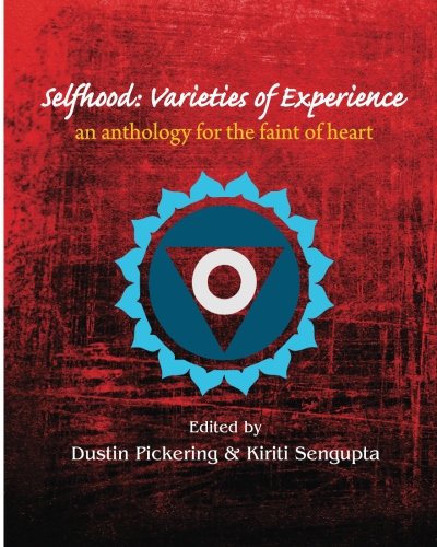 Stock image for Selfhood: Varieties of Experience: an anthology for the faint of heart for sale by Revaluation Books