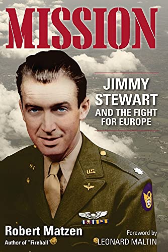 Beispielbild fr Mission: Jimmy Stewart and the Fight for Europe zum Verkauf von HPB-Diamond