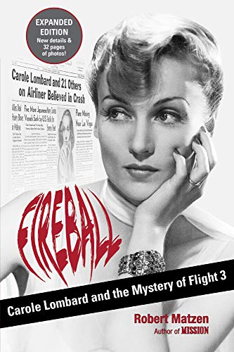 Beispielbild fr Fireball: Carole Lombard and the Mystery of Flight 3 zum Verkauf von Revaluation Books