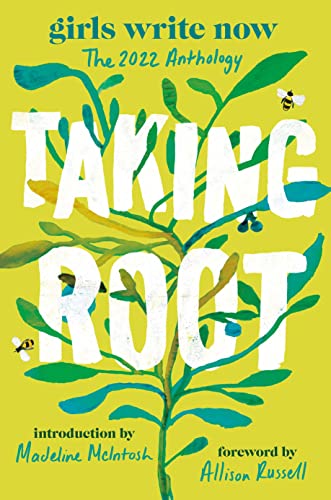 Beispielbild fr Taking Root: The Girls Write Now 2022 Anthology zum Verkauf von More Than Words