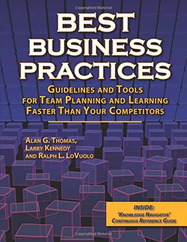 Imagen de archivo de Best Business Practices: Guidelines and Tools for Team Planning and Learning Faster Than Your Competitors a la venta por RiLaoghaire