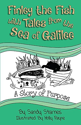 Stock image for A Story of Purpose Finley the Fish With Tales From the Sea of Galilee 2 for sale by PBShop.store US