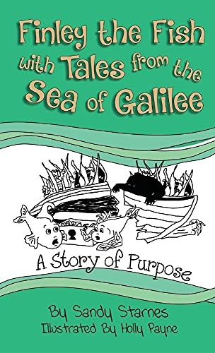 Stock image for A Story of Purpose: Finley the Fish With Tales From the Sea of Galilee for sale by ThriftBooks-Atlanta