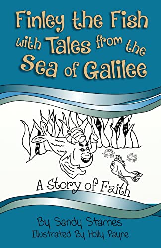 Stock image for A Story of Faith Finley the Fish With Tales From the Sea of Galilee 1 for sale by PBShop.store US