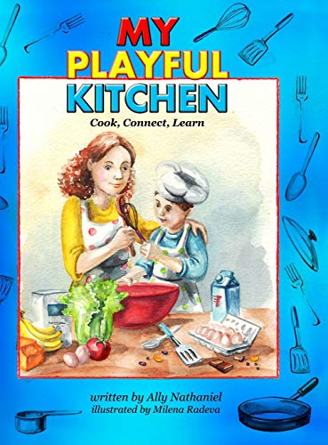 Stock image for My Playful Kitchen: Cook, Connect, Learn (1) for sale by HPB-Red