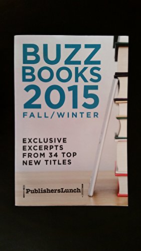9780996288613: Buzz Books 2015 Fall/Winter Exclusive Excerprts from 34 top New titles