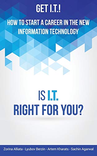 Imagen de archivo de Get I.T.! How to Start a Career in the New Information Technology: Is I.T. Right for You? a la venta por Books Unplugged