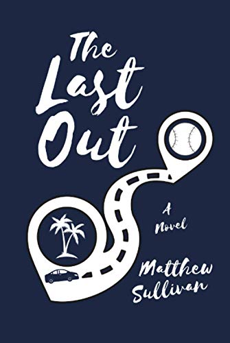 Stock image for The Last Out: A Novel for sale by ThriftBooks-Dallas