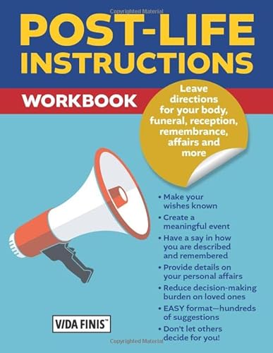 9780996305020: Post-Life Instructions Workbook: Leave directions for your body, funeral, reception, remembrance, affairs and more
