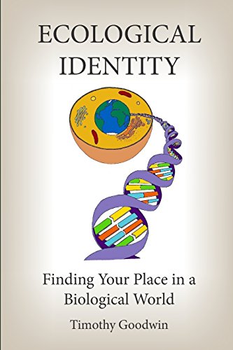 Beispielbild fr Ecological Identity: Finding Your Place In A Biological World zum Verkauf von SecondSale