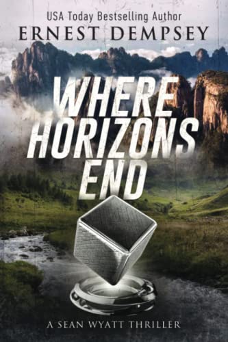 Stock image for Where Horizons End: A Sean Wyatt Archaeological Thriller (Sean Wyatt Adventure) for sale by -OnTimeBooks-