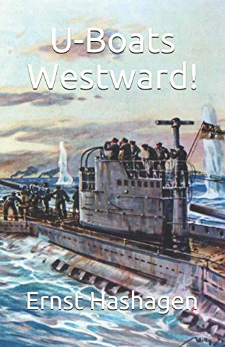 Stock image for U-Boats Westward!: My Voyages to England 1914-1918 for sale by GF Books, Inc.