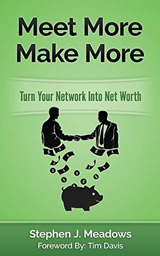 Beispielbild fr Meet More Make More: Turn Your Network Into Net Worth zum Verkauf von Lucky's Textbooks