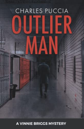 9780996323451: Outlier Man: Mystery, Murder, Bullying, Privilege, Vigilante Justice (Vinnie Briggs Mystery)