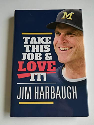Stock image for Take This Job and Love It! Jim Harbaugh for sale by ZBK Books