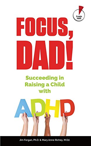 Imagen de archivo de Focus, Dad!: Succeeding in Raising a Child with ADHD a la venta por ThriftBooks-Dallas