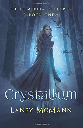 Beispielbild fr Crystallum: The Primordial Principles: Volume 1 zum Verkauf von Revaluation Books