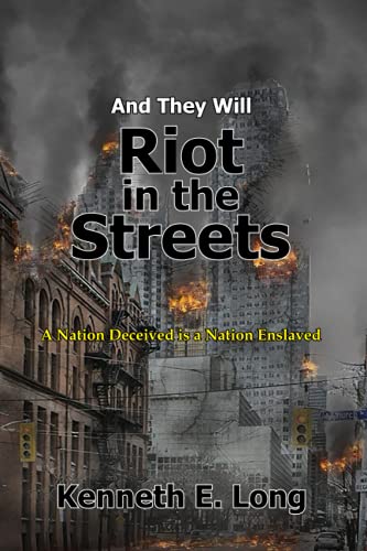 Stock image for And They will Riot in the Streets: A Nation Deceived is a Nation Enslaved for sale by Lucky's Textbooks