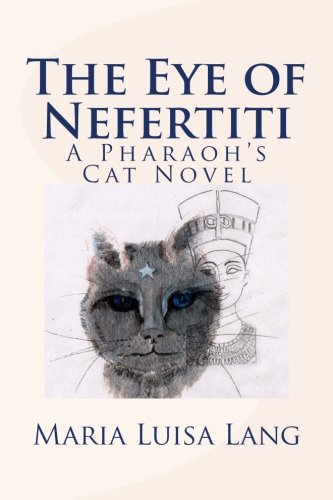 9780996335218: The Eye of Nefertiti: A Pharaoh's Cat Novel [Idioma Ingls]