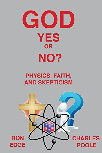 Beispielbild fr God Yes or No?: Physics, Faith, and Skepticism zum Verkauf von Lucky's Textbooks