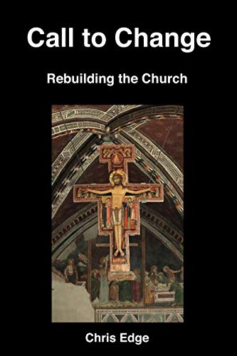 9780996337946: Call to Change: Rebuilding the Church