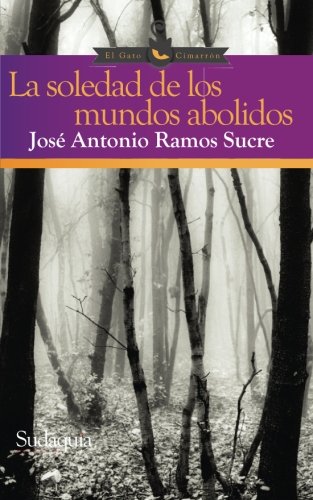 Stock image for La soledad de los mundos abolidos for sale by Revaluation Books