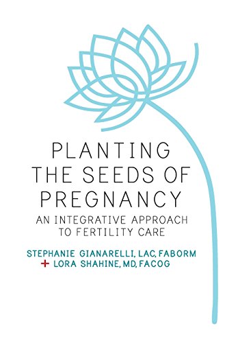 Stock image for Planting the Seeds of Pregnancy: An Integrative Approach to Fertility Care for sale by SecondSale