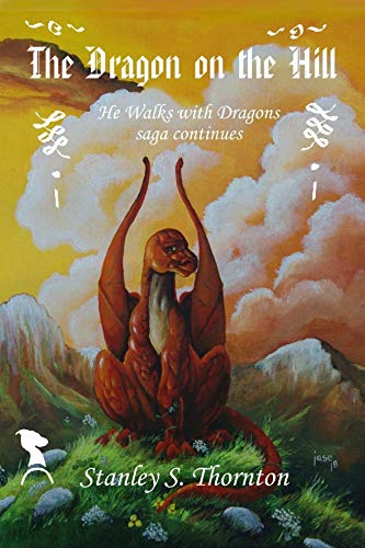 Beispielbild fr The Dragon on the Hill zum Verkauf von THE SAINT BOOKSTORE