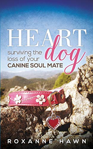 Imagen de archivo de Heart Dog: Surviving the Loss of Your Canine Soul Mate a la venta por BooksRun