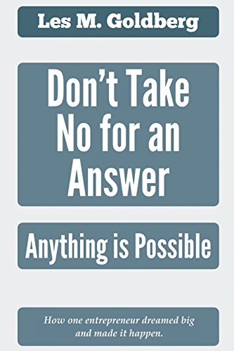 9780996354806: Don't Take No for an Answer: Anything is Possible