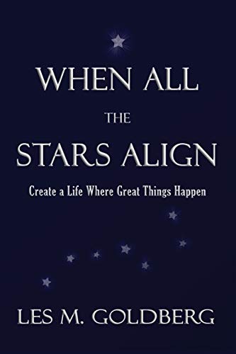 Stock image for When All the Stars Align : Create a Life Where Great Things Happen for sale by Better World Books